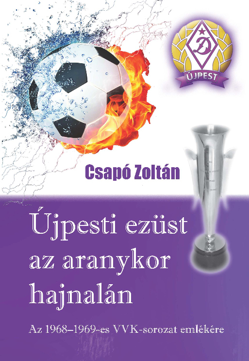 Csapó Zoltán: Újpesti ezüst az aranykor hajnalán